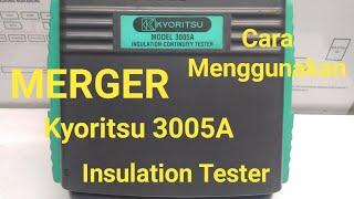 Cara Menggunakan Megger Kyoritsu 3005A || Insulation Tester Megger Testing How to use a megger