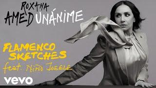 Roxana Amed - Flamenco Sketches (Audio) ft. Niño Josele