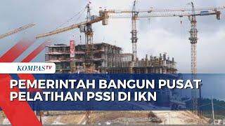 Jokowi Letakan Batu Pertama Pembangunan Pusat Pelatihan PSSI di IKN