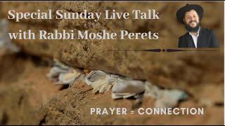 Sunday Talk for Noahides by Rabbi Moshe Perets on Prayer