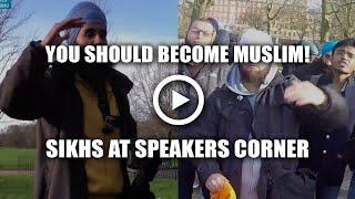 "You Sikhs should become Muslim!" Sikhs @ Speakers Corner - Jan 2016 #1