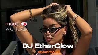 DJ EtherGlow - Beyond the Veil Exclusive 2024