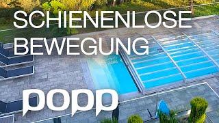 Cool Poolideen & Poolüberdachung SCHIENENLOSE  BEWEGUNG braucht keine Schiene| Prestige P8 | POPP