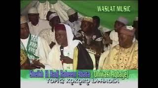 SHEIKH ABDULRAHEEM ONIWASI AGBAYE ASIRI AGBARA LAHOLA LASTEST VIDEO