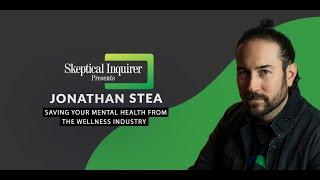 Saving Your Mental Health from the Wellness Industry | Jonathan Stea