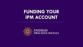 Using the IPM Website #2: Funding Your IPM Account