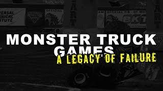 Monster Truck Games: A Legacy of Failure