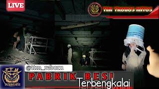 MISTERI - PABRIK BESI TERBENGKALAI || #timtrobosmitos