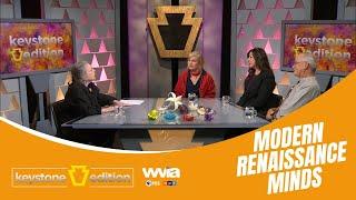 Modern Renaissance Minds - Keystone Edition Arts | Full Episode | WVIA