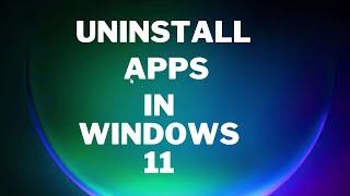 How to Uninstall App in windows 11