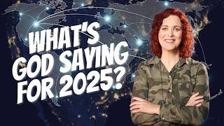 2025 Prophecies | What's God Saying for 2025?