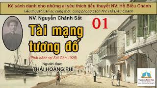 TÀI MẠNG TƯƠNG ĐỐ. Tập 01. Tác giả NV. Nguyễn Chánh Sắt. Người đọc: Thái Hoàng Phi