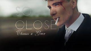 Thomas & Grace - So Close - Peaky Blinders