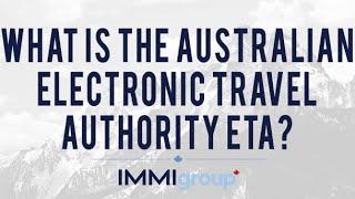 What is the Australian Electronic Travel Authority ETA?