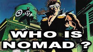 History and Origin or Marvel Comics' NOMAD!