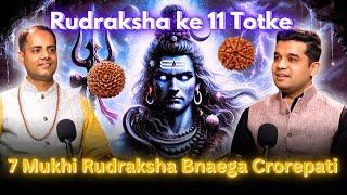 "7 Mukhi Rudraksha: करोड़पति बनने का रहस्य | Rudraksha ke 11 Totke | Lord Shiva Blessings"