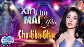 Lk Cha Cha Cha Hay Nhất Thời 8x 9x - Xin Cho Mãi Yêu | Nhạc Sống Toàn Bài Hay Chất Lượng - Nhạc Trẻ