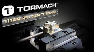 LOW HP MACHINING | TORMACH TUTORIAL | PROGRAMMING THE TITAN-5M IN FUSION 360