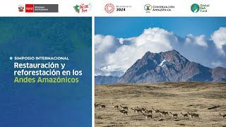 Simposio Internacional de Restauración y Reforestación en los Andes Amazónicos.