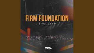 Firm Foundation medley