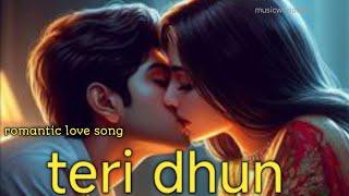 teri dhun [ romantic love song ] #hindilovesong #trendinglovesong #lovesong #trendingsong