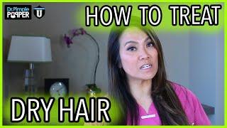 HOW TO TREAT DRY HAIR | WITH DR. SANDRA LEE