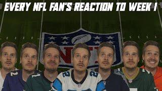 Every NFL Fan's Reaction to Week 1