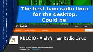 Ham Radio & Linux -  Andys Ham Radio Linux distribution for the desktop.