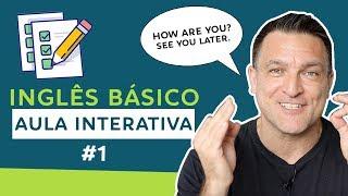 COMO FALAR O BÁSICO EM INGLÊS - AULA INTERATIVA #01 Para Iniciantes [Com QUIZ] - CUMPRIMENTOS