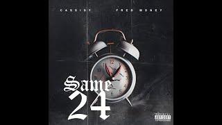 Cassidy feat Fred Money- Same 24 Freestyle