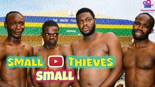 SMALL SMALL THIEVES -  Danjuma | Lawyer Kunle | MannyMonie | Aremu | Lyte