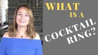 What is a COCKTAIL Ring? | Jill Maurer