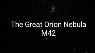 The Great Orion Nebula (M42) - British Astronomical Association Messier challenge