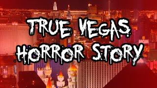 TRUE Scary Story: Trip to Las Vegas