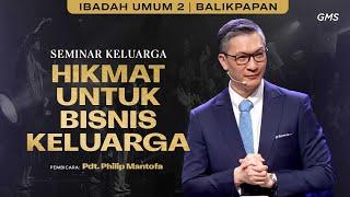 GMS KALIMANTAN | IBADAH UMUM 2 | 1 DESEMBER 2024  - PS. PHILIP MANTOFA