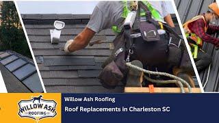 Roof Replacements in Charleston SC | Willow Ash Roofing