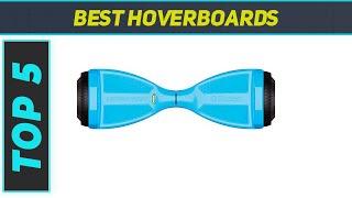 5 Best Hoverboards in 2022