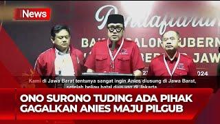 Ono Surono: Ada Sejumlah Pihak yang Jegal Anies Maju di Pilgub Jabar - iNews Sore 30/08