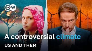 Climate change or climate hoax? Skeptics and activists | Us & Them | DW Documentary