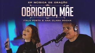 OBRIGADO, MÃE - ANA CLARA ROCHA E ITALO POETA - ÁLBUM MÚSICA DE ORAÇÃO