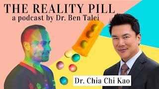 The Art of Plastic Surgery with Dr. Chia Chi Kao | The Reality Pill Dr. Ben Talei