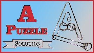 Solution for The "A" Puzzle from Puzzle Master Wire Puzzles