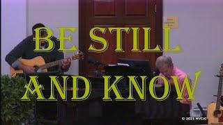 Be Still and Know (Happy Valley Church)