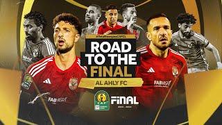  Al Ahly FC's Road to the 2023/24 #TotalEnergiesCAFCL Finals