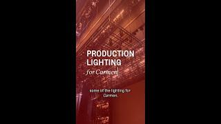 Production Lighting for Carmen