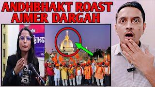 Ajmer Dargah hindu mandir | Andhbhakt Roast | Reaction With Shadab | #EP-85