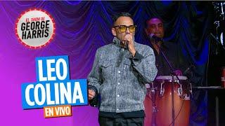 El George Harris Presenta: Leo Colina en VIVO  - EL SHOW DE GEORGE HARRIS