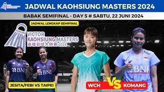 Jadwal semifinal Kaohsiung Masters 2024 day 5 ~ Komang Ayu vs Wen Chi hsu ~ Jesita/Febi vs Taipe