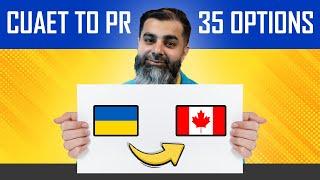 CUAET to PR | 35 options for Ukrainians to get Canadian Permanent Residence |