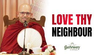 Love thy neighbour